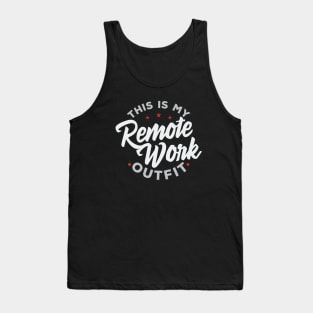 This Is My Remote Work Outfit Tank Top